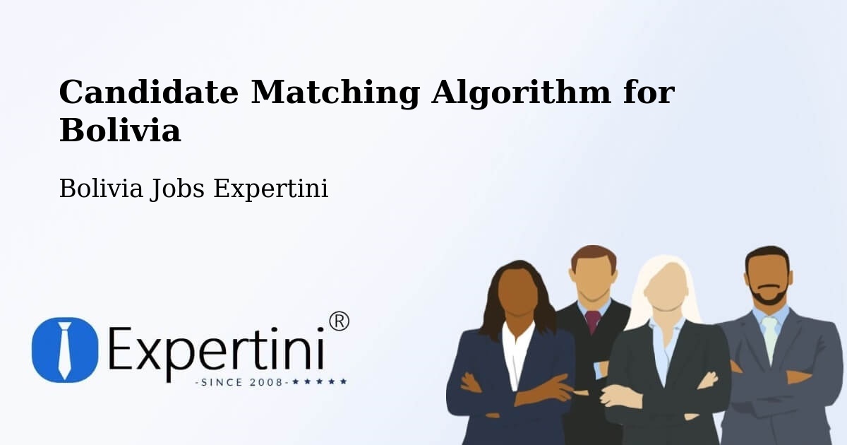 Candidate Matching Algorithm Overview – Roboré - Bolivia Jobs Expertini