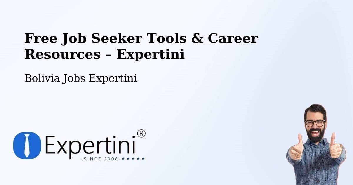 Free Job Seeker Tools & Career Resources – Roboré - Roboré, Bolivia Jobs Expertini