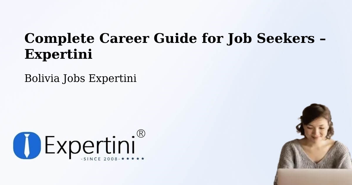Career Guide for Job Seekers – Roboré - Roboré, Bolivia Jobs Expertini
