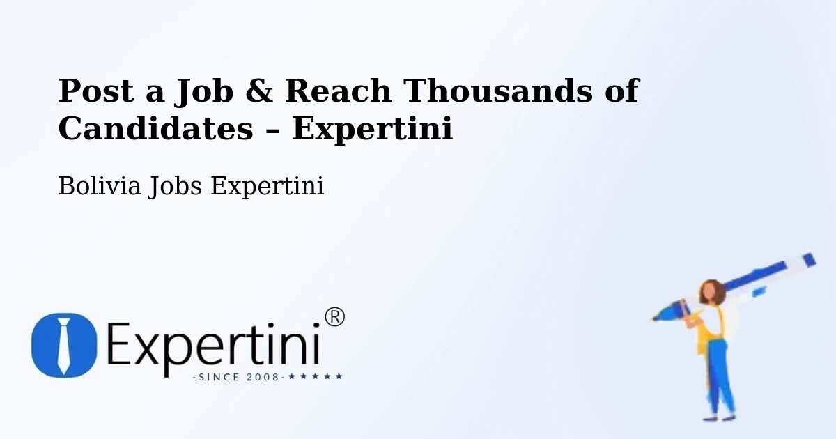 Post a Job in Roboré – Hire the Right Talent - Roboré, Bolivia Jobs Expertini