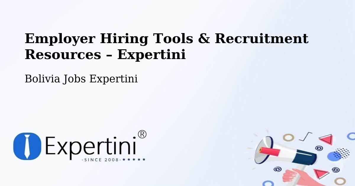 Employer Hiring Tools & Recruitment Resources – Roboré - Roboré, Bolivia Jobs Expertini