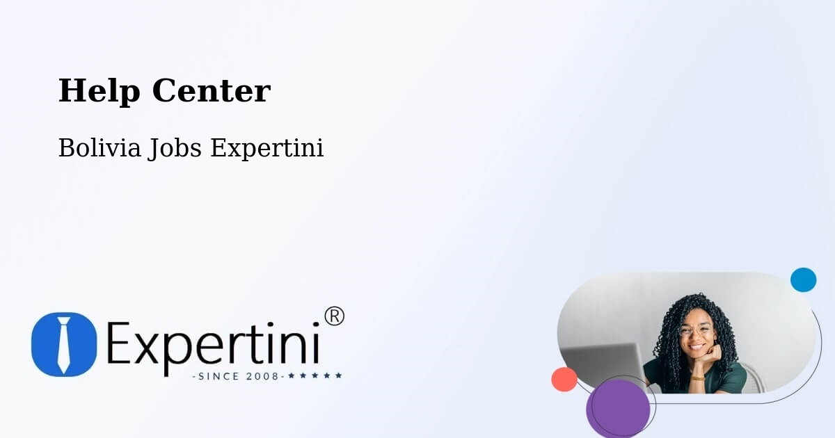 Help Center – Roboré - Bolivia Jobs Expertini