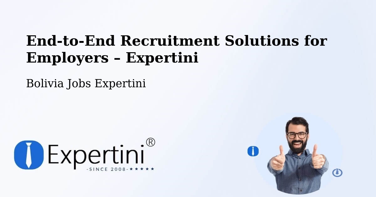 Recruitment Solutions for Employers – Roboré - Roboré, Bolivia Jobs Expertini