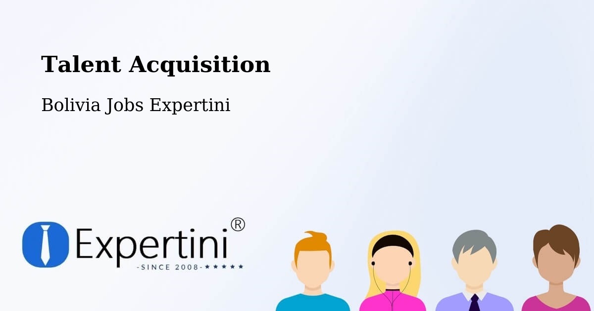 Post Jobs & Find Candidates in Roboré – Talent Acquisition Solutions - Bolivia Jobs Expertini